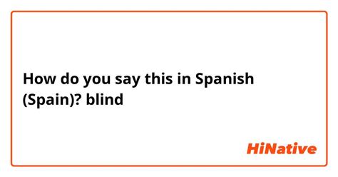 blinded in spanish|spanish word for blinds.